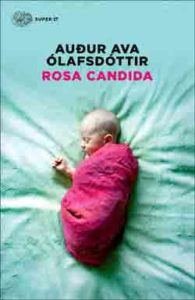 Copertina del libro Rosa candida di Auður Ava Ólafsdóttir