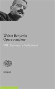 Copertina del libro Opere complete. VIII di Walter Benjamin