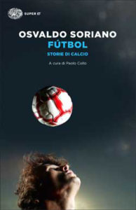 Copertina del libro Fútbol di Osvaldo Soriano