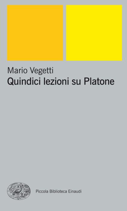 Copertina del libro Quindici lezioni su Platone di Mario Vegetti