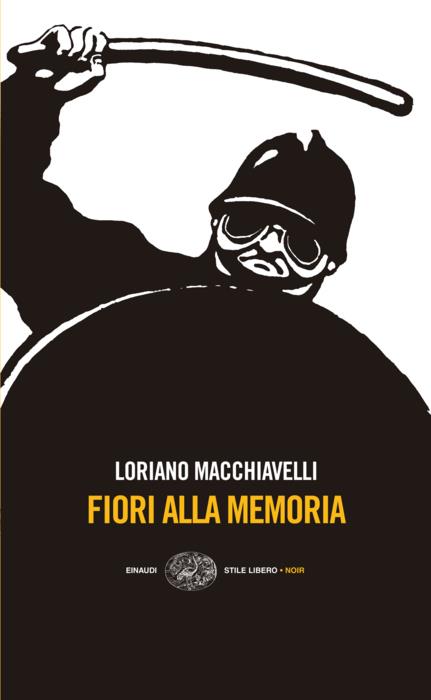 Copertina del libro Fiori alla memoria di Loriano Macchiavelli