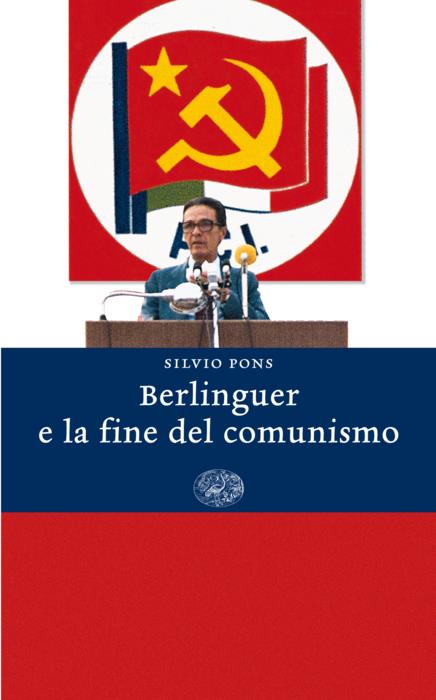 Copertina del libro Berlinguer e la fine del comunismo di Silvio Pons