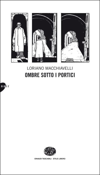 Copertina del libro Ombre sotto i portici di Loriano Macchiavelli