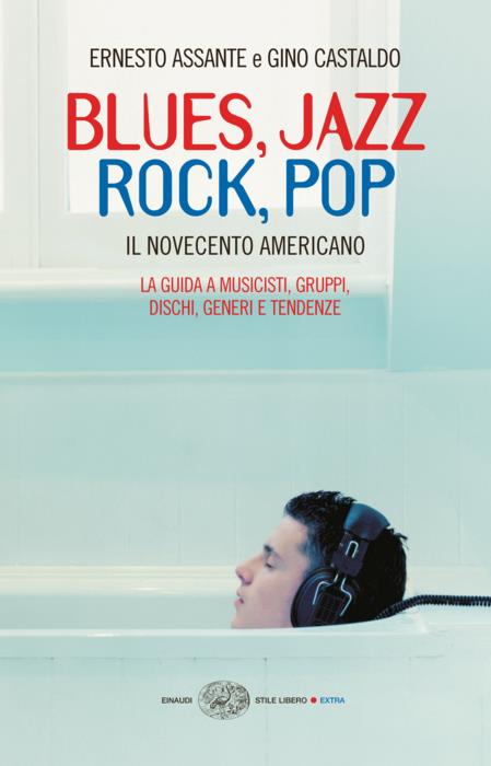 Copertina del libro Blues, Jazz, Rock, Pop di Ernesto Assante, Gino Castaldo