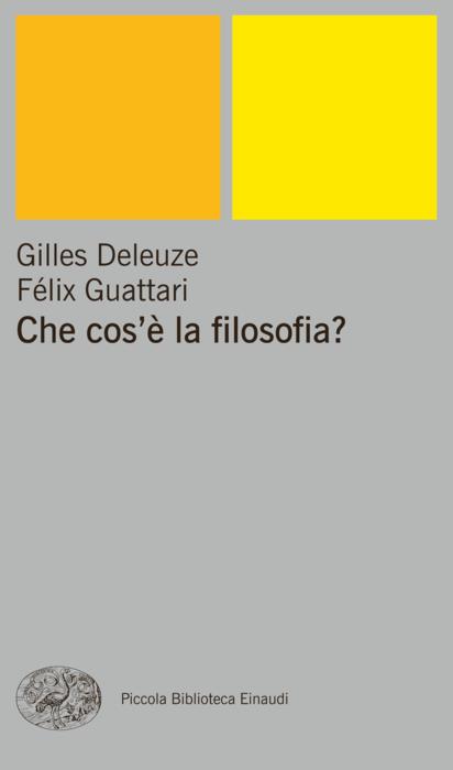 Copertina del libro Che cos’è la filosofia di Gilles Deleuze, Félix Guattari