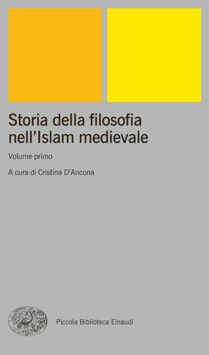 Copertina del libro Storia della filosofia nell’Islam medievale. Volume primo di VV.