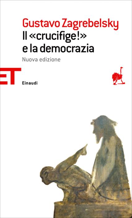 Copertina del libro Il «Crucifige!» e la democrazia di Gustavo Zagrebelsky