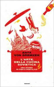 Copertina del libro L’arte della cucina sovietica di Anya von Bremzen