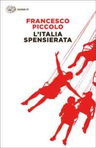 Copertina del libro L’Italia spensierata di Francesco Piccolo