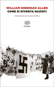 Copertina del libro Come si diventa nazisti di William Sheridan Allen