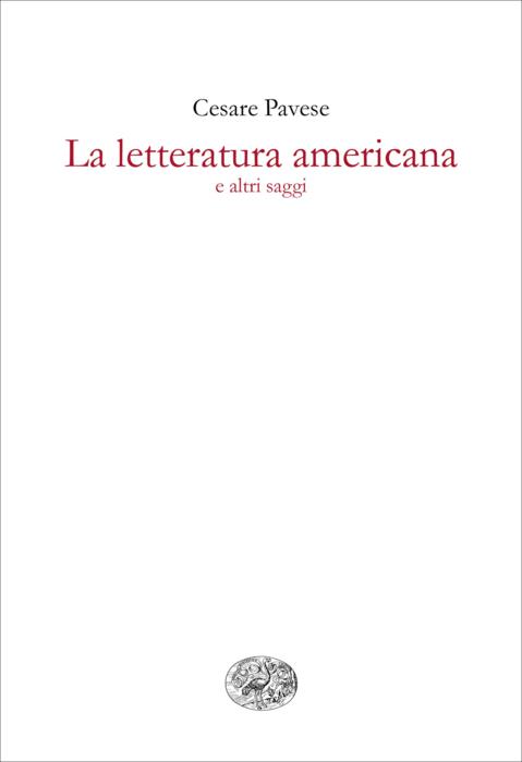 Copertina del libro La letteratura americana e altri saggi di Cesare Pavese