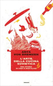 Copertina del libro L’arte della cucina sovietica di Anya von Bremzen