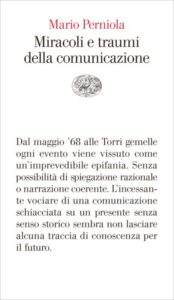 Copertina del libro Miracoli e traumi della comunicazione di Mario Perniola