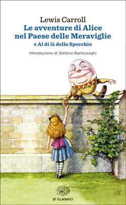 Copertina del libro Le avventure di Alice nel paese delle meraviglie e Al di là dello Specchio di Lewis Carroll