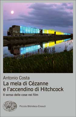 Copertina del libro La mela di Cézanne e l’accendino di Hitchcock di Antonio Costa