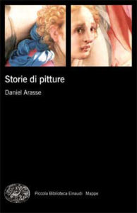 Copertina del libro Storie di pitture di Daniel Arasse