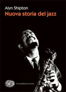 Copertina del libro Nuova storia del jazz di Alyn Shipton