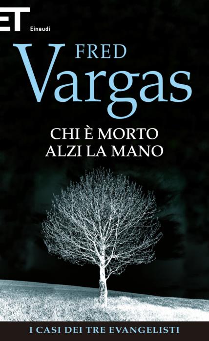 Copertina del libro Chi è morto alzi la mano di Fred Vargas