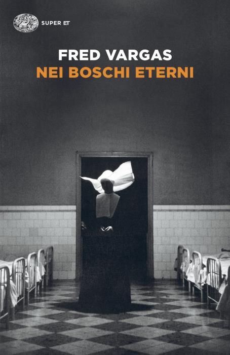 Copertina del libro Nei boschi eterni di Fred Vargas