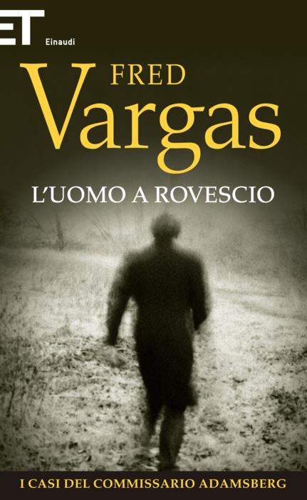 Copertina del libro L’uomo a rovescio di Fred Vargas