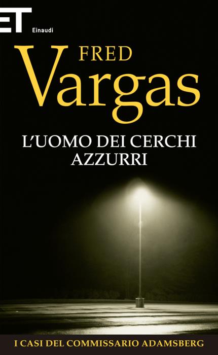 Copertina del libro L’uomo dei cerchi azzurri di Fred Vargas