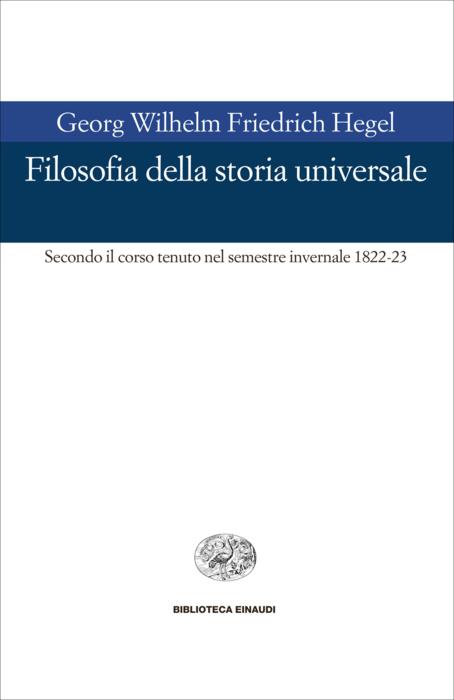 Copertina del libro Filosofia della storia universale di Georg Wilhelm Friedrich Hegel