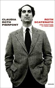 Copertina del libro Roth scatenato di Claudia Roth Pierpont