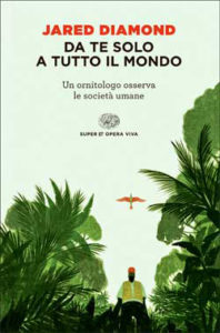 Copertina del libro Da te solo a tutto il mondo di Jared Diamond