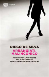 Copertina del libro Arrangiati, Malinconico di Diego De Silva