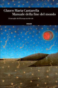 Copertina del libro Manuale della fine del mondo di Glauco Maria Cantarella