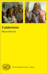 Copertina del libro Il platonismo di Mauro Bonazzi