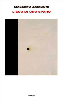Copertina del libro L’eco di uno sparo di Massimo Zamboni