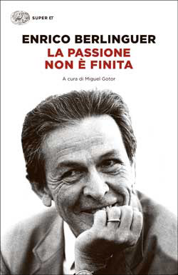 Copertina del libro La passione non è finita di Enrico Berlinguer