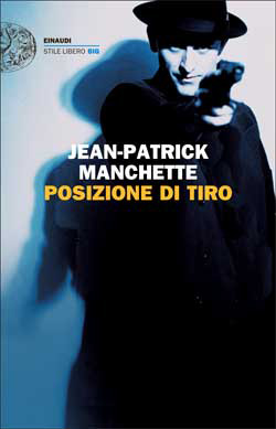Copertina del libro Posizione di tiro di Jean-Patrick Manchette