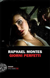 Copertina del libro Giorni perfetti di Raphael Montes