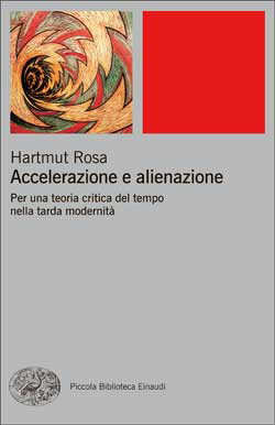 Copertina del libro Accelerazione e alienazione di Hartmut Rosa