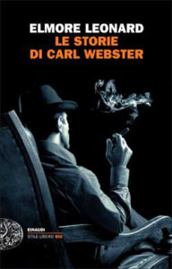Copertina del libro Le storie di Carl Webster di Elmore Leonard