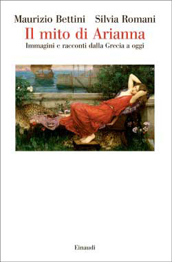 Copertina del libro Il mito di Arianna di Maurizio Bettini, Silvia Romani