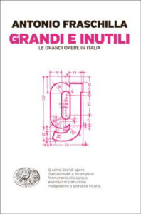 Copertina del libro Grandi e inutili di Antonio Fraschilla