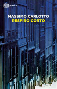 Copertina del libro Respiro corto di Massimo Carlotto