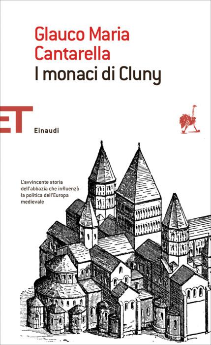 Copertina del libro I monaci di Cluny di Glauco Maria Cantarella