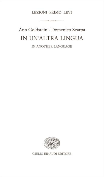 Copertina del libro In un’altra lingua di Ann Goldstein, Domenico Scarpa