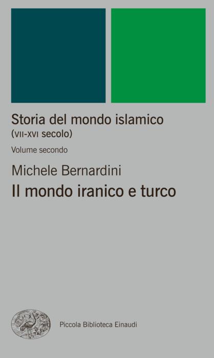 Copertina del libro Storia del mondo islamico (VII-XVI secolo). Volume secondo di Michele Bernardini