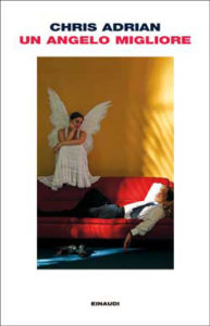 Copertina del libro Un angelo migliore di Chris Adrian