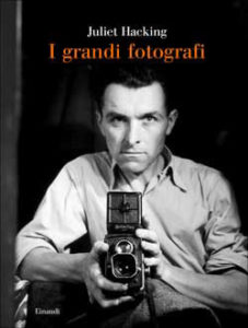 Copertina del libro I grandi fotografi di Juliet Hacking