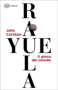 Copertina del libro Rayuela di Julio Cortázar