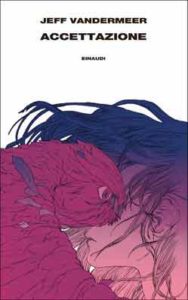 Copertina del libro Accettazione di Jeff VanderMeer