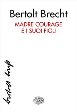 Copertina del libro Madre Courage e i suoi figli di Bertolt Brecht