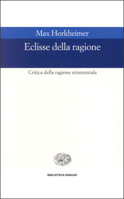 Copertina del libro Eclisse della ragione di Max Horkheimer