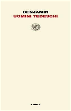 Copertina del libro Uomini tedeschi di Walter Benjamin